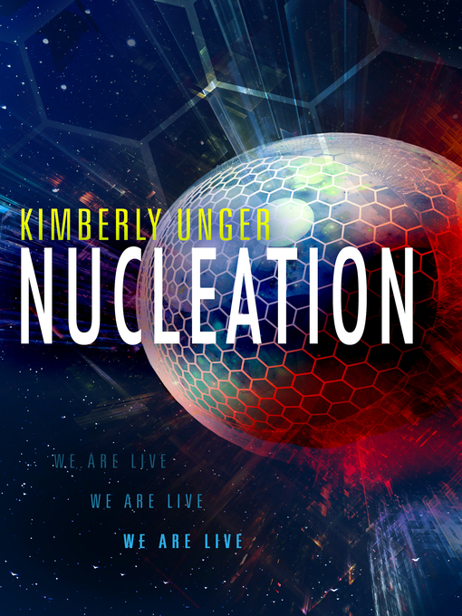 Title details for Nucleation by Kimberly Unger - Available